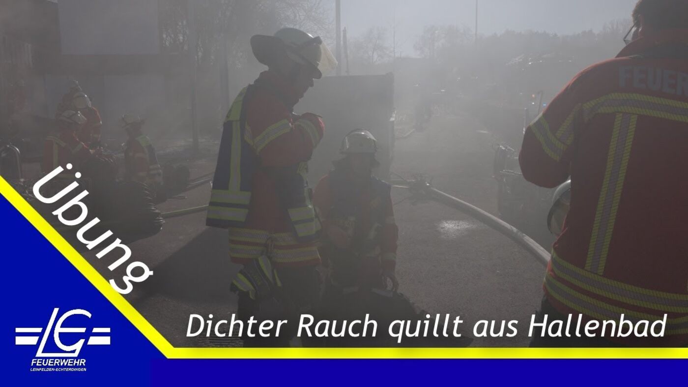 Dichter Rauch aus Hallenbad! | Feuerwehr Leinfelden-Echterdingen